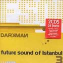 Darkman - Future Sound Of Istanbul 3 (2 CDs)