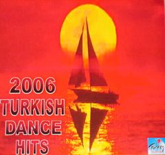 Best Turkish Dance Hits 2006 / Part 1